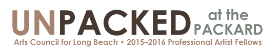 UNPACKED at the Packard: 2015–2016 Professional Artist Fellows Exhibition