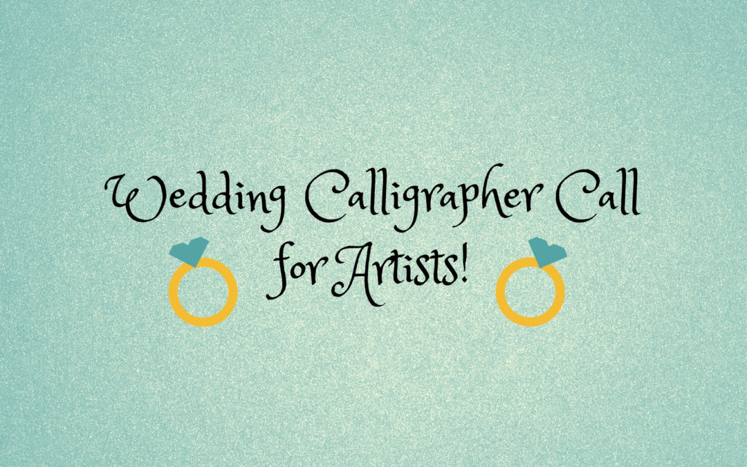 Calligrapher Artist Call!