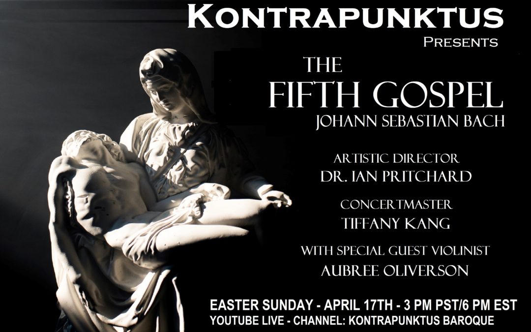 Kontrapunktus presents THE FIFTH GOSPEL: Johann Sebastian Bach