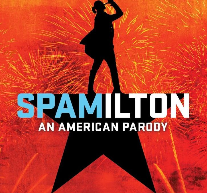 Musical Theatre West Presents Spamilton: An American Parody!