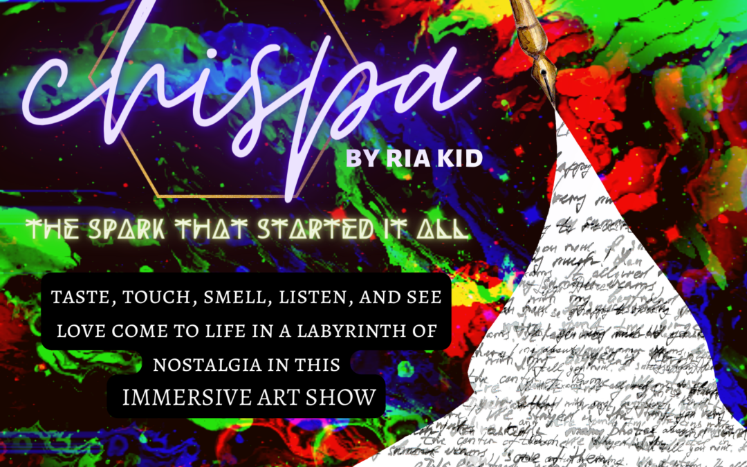 CHISPA by ria kid : an immersive art experience