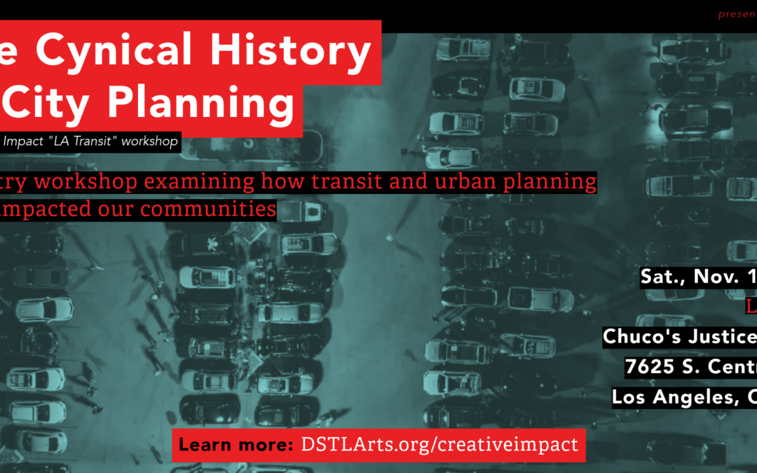 LA Transit–The Cynical History of City Planning (a poetry workshop)