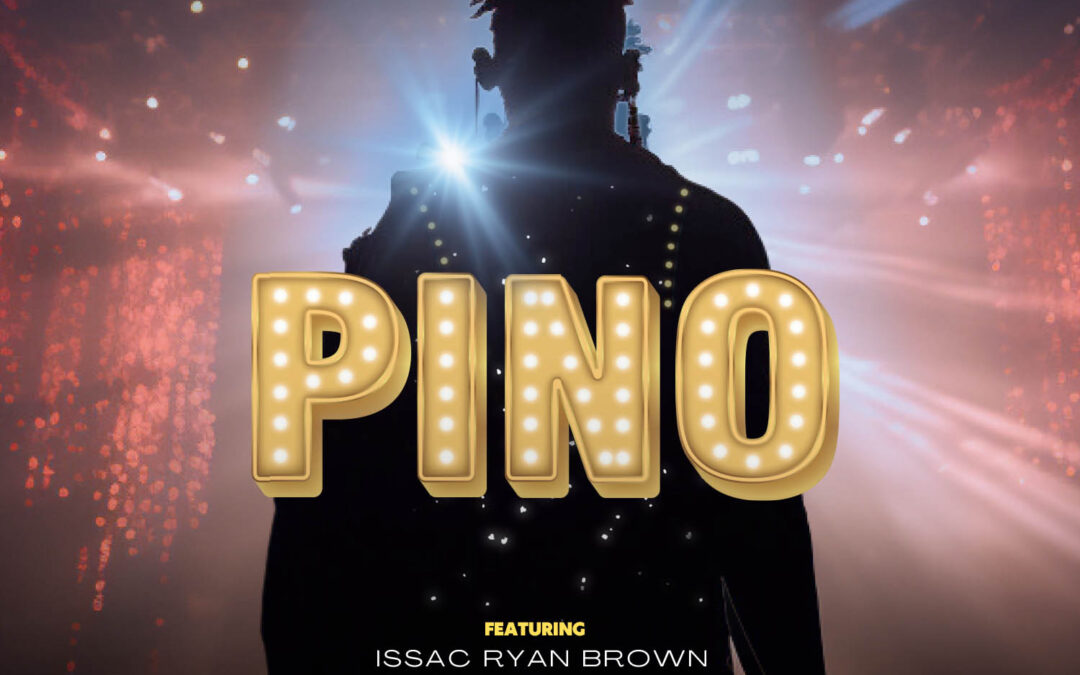 PINO featuring ISSAC RYAN BROWN