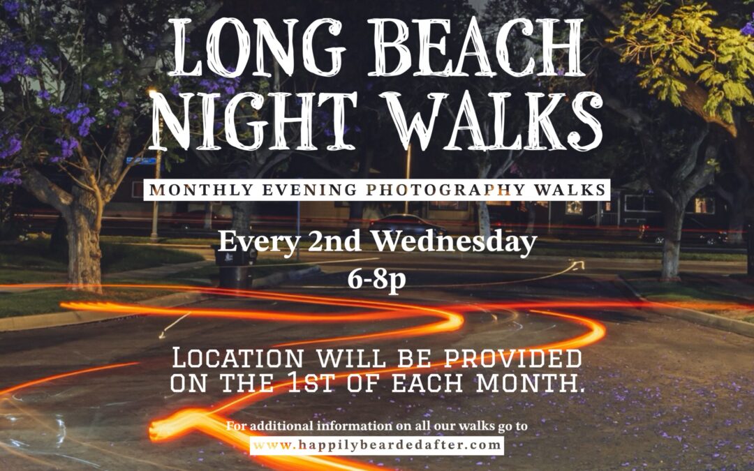 Long Beach Night Walks: Monthly Photography Walks