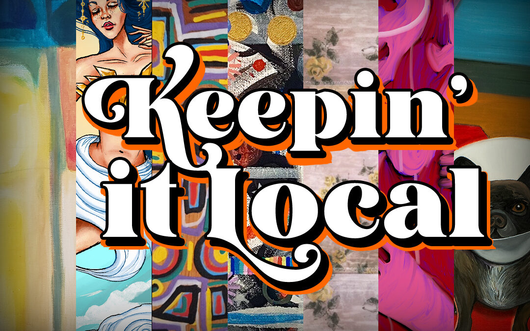 Loiter Galleries presents: “Keepin’ it Local” group exhibit
