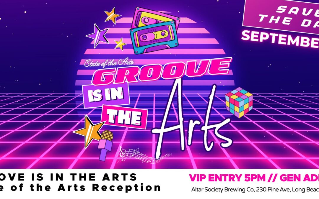 GROOVE IS IN THE ARTS: State of the Arts Reception 2024