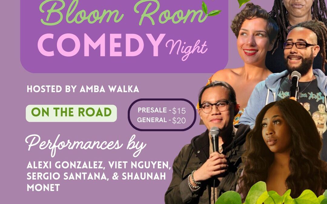 The Bloom Bloom Room Comedy Night at Plantiitas